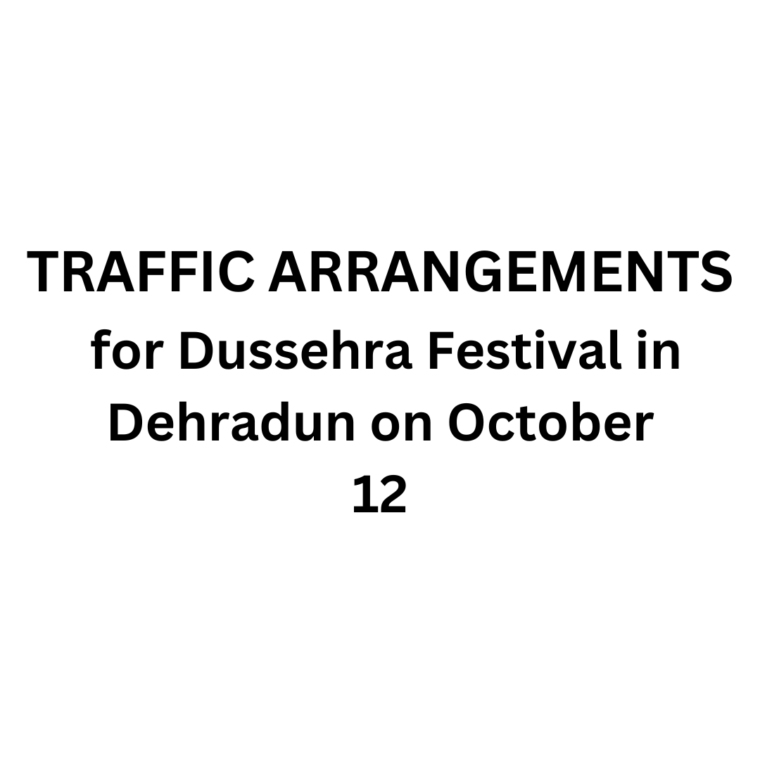 Special traffic arrangements have been announced in Dehradun for the Dussehra festival on October 12, 2024. Please park at designated spots.